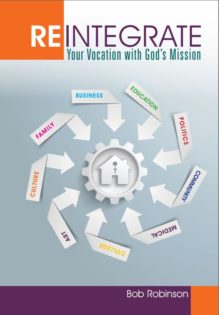 Reintegrate Your Vocation with God’s Mission