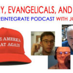 History, Evangelicals, and Trump – with John Fea