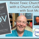 Resist Toxic Church Culture with a Church Called Tov – with Scot McKnight