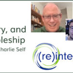 Work, History, and Discipleship – with Dr. Charlie Self
