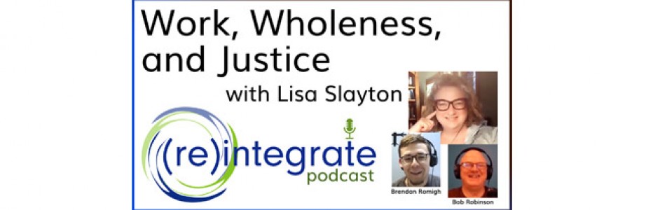 Work, Wholeness, and Justice – with Lisa Slayton