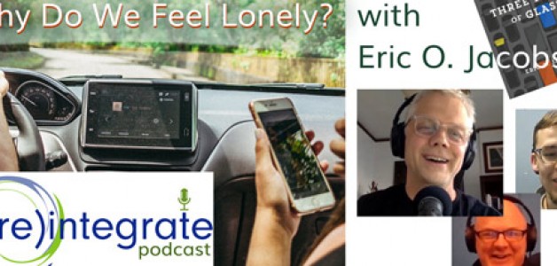 Why We Feel Lonely – with Eric O. Jacobsen