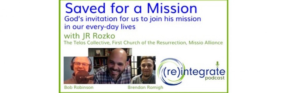 Saved for a Mission – with JR Rozko