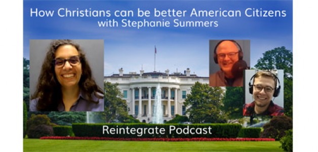 How Christians can be better American Citizens – with Stephanie Summers