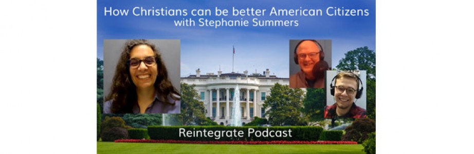 How Christians can be better American Citizens – with Stephanie Summers