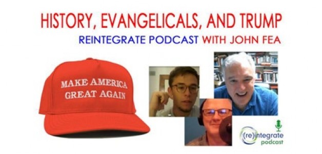History, Evangelicals, and Trump – with John Fea