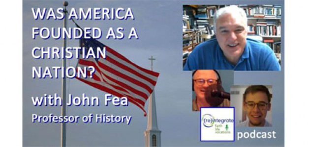 Was America Founded as a Christian Nation? with John Fea