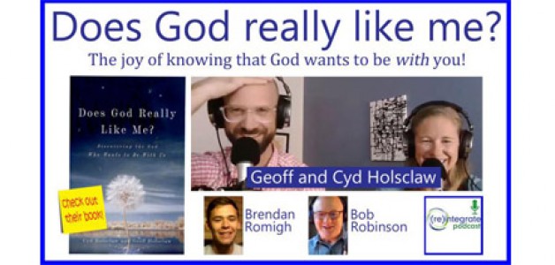 Does God Really Like Me? With Cyd and Geoff Holsclaw