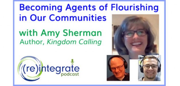 Becoming Agents of Flourishing in Our Communities – with Amy Sherman