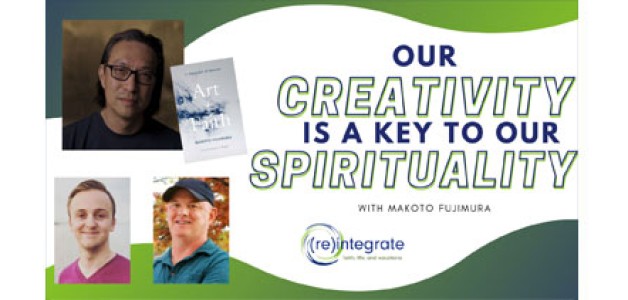 Our Creativity is a Key to our Spirituality – with Mako Fujimura