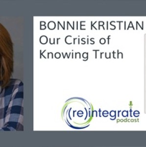 BONNIE KRISTIAN and Our Crisis of Knowing Truth