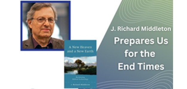 J. RICHARD MIDDLETON Prepares Us for the End Times!