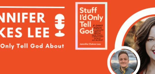 JENNIFER DUKES LEE – “Stuff I’d Only Tell God!”