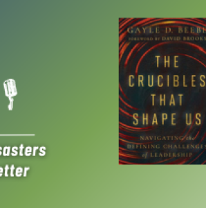 How Setbacks and Disasters Shape Us for the Better with Dr. Gayle D. Beebe