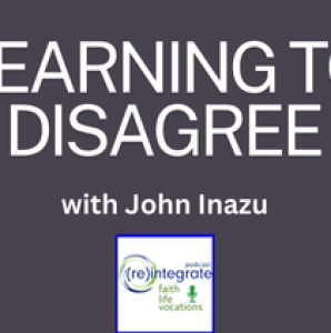 Learning to Disagree with John Inazu