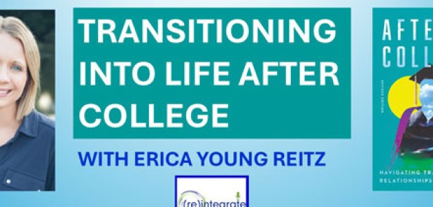 Transitioning Into Life After College with Erica Young Reitz