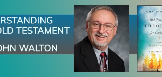 Understanding the Old Testament with Dr. JOHN WALTON