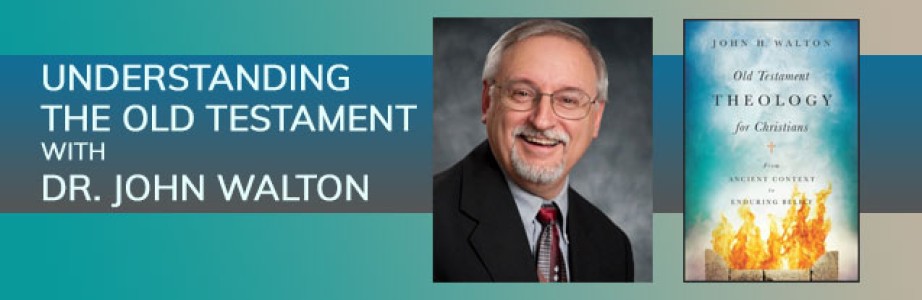 Understanding the Old Testament with Dr. JOHN WALTON