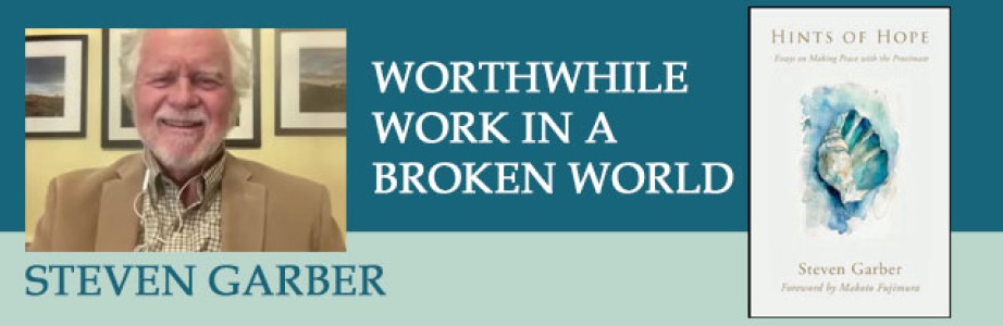 Worthwhile Work in a Broken World with Steven Garber
